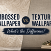 Embossed Wallpaper vs. Textured Wallpaper: What's the Difference?