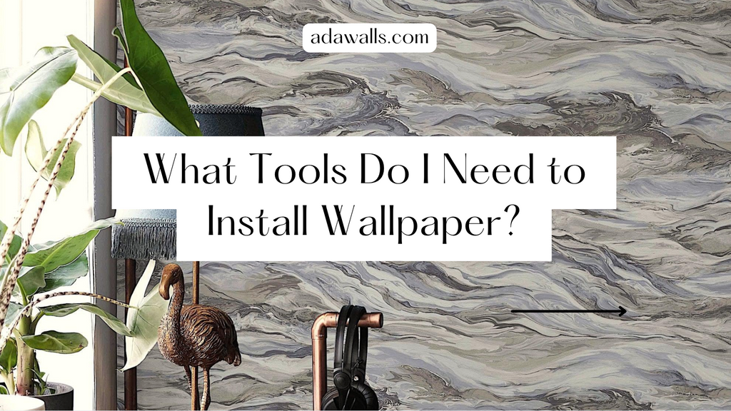 What Tools Do I Need to Install Wallpaper?