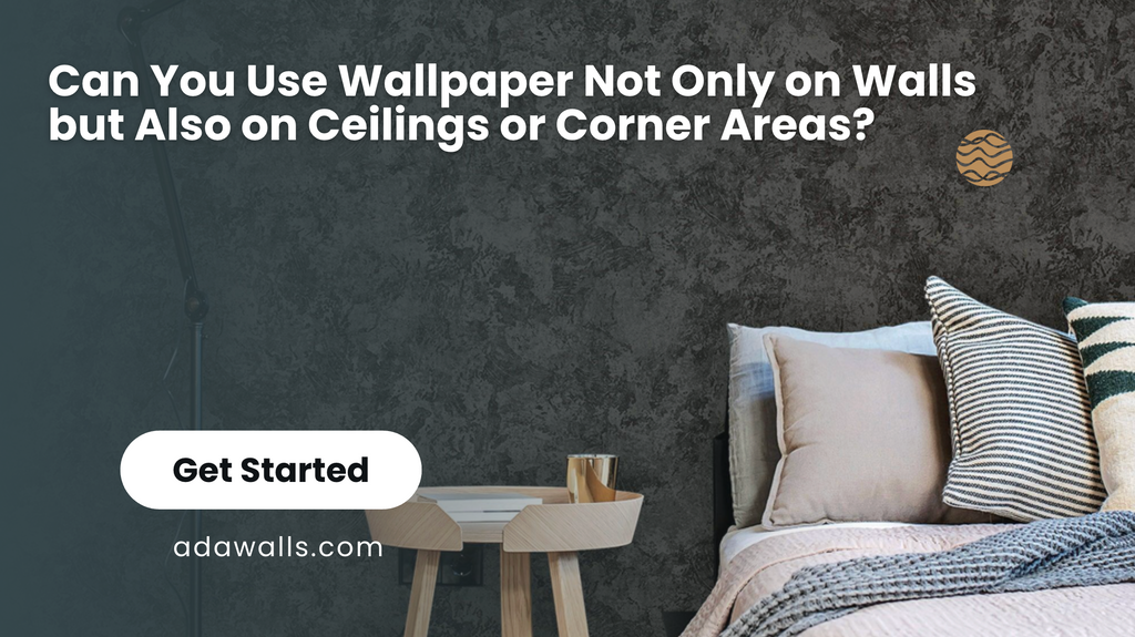 Can You Use Wallpaper Not Only on Walls but Also on Ceilings or Corner Areas?