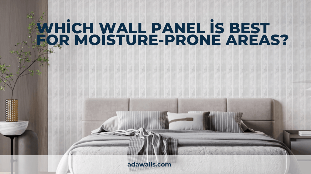 Which Wall Panel is Best for Moisture-Prone Areas? - Adawall Wallpaper -Registered Trade Accounts Only, Wallpaper Wholesale Account