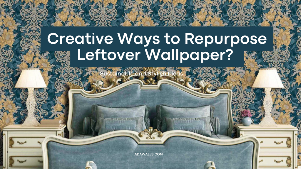 Creative Ways to Repurpose Leftover Wallpaper? - Sustainable and Stylish Ideas