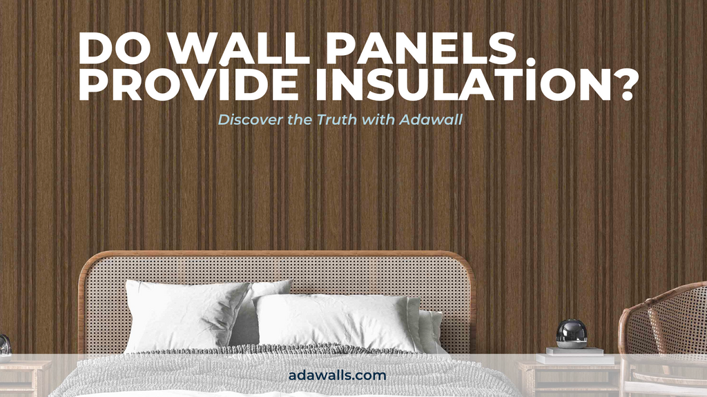 Do Wall Panels Provide Thermal Insulation? Everything You Need to Know