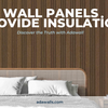 Do Wall Panels Provide Thermal Insulation? Everything You Need to Know