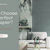 How to Choose the Perfect Wallpaper? - A Comprehensive Guide by Walloro - Adawall Wallpaper -Registered Trade Accounts Only, Wallpaper Wholesale Account