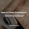 How to Clean Wallpaper: Effective Methods for Stain Removal and Care for Embossed Wallpaper - Adawall Wallpaper -Registered Trade Accounts Only, Wallpaper Wholesale Account