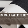 Is Wallpaper Toxic? – Adawall’s Expert Guide to Healthy & Stylish Interiors - Adawall Wallpaper -Registered Trade Accounts Only, Wallpaper Wholesale Account