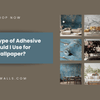 What Type of Adhesive Should I Use for Wallpaper? - Adawall Wallpaper -Registered Trade Accounts Only, Wallpaper Wholesale Account